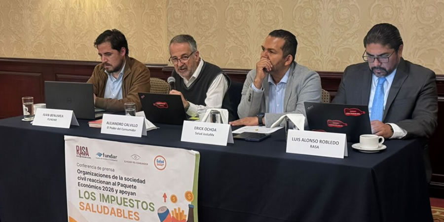 ORGANIZACIONES DE LA SOCIEDAD CIVIL REACCIONAN AL PAQUETE ECONÓMICO 2026, APOYAN LOS IMPUESTOS SALUDABLES ORGANIZACIONES DE LA SOCIEDAD CIVIL REACCIONAN AL PAQUETE ECONÓMICO 2026, APOYAN LOS IMPUESTOS SALUDABLES